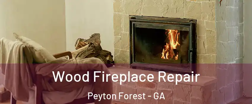 Wood Fireplace Repair Peyton Forest - GA