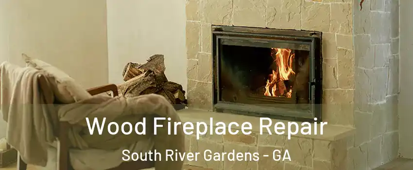 Wood Fireplace Repair South River Gardens - GA