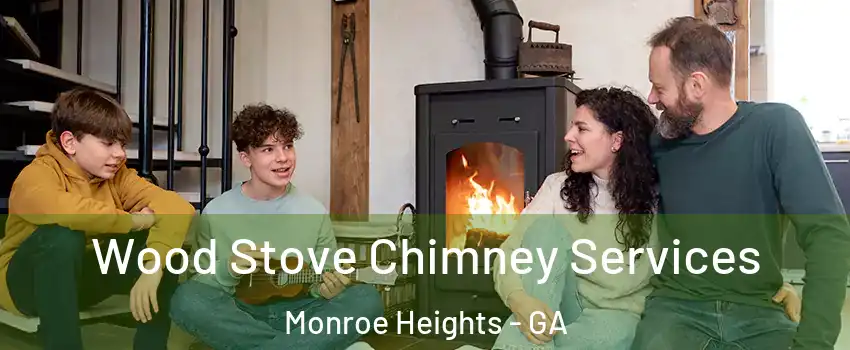Wood Stove Chimney Services Monroe Heights - GA
