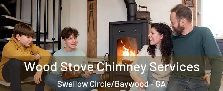 Wood Stove Chimney Services Swallow Circle/Baywood - GA