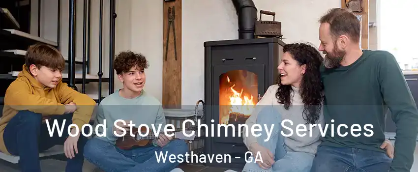 Wood Stove Chimney Services Westhaven - GA
