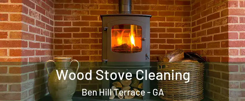 Wood Stove Cleaning Ben Hill Terrace - GA