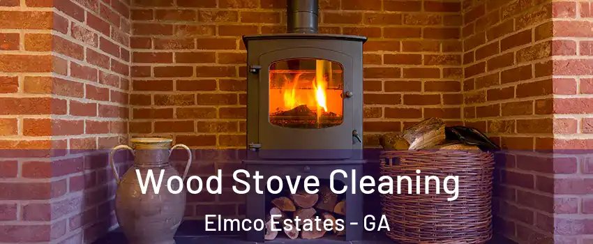Wood Stove Cleaning Elmco Estates - GA