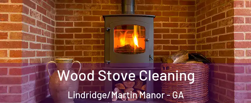 Wood Stove Cleaning Lindridge/Martin Manor - GA