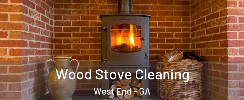 Wood Stove Cleaning West End - GA