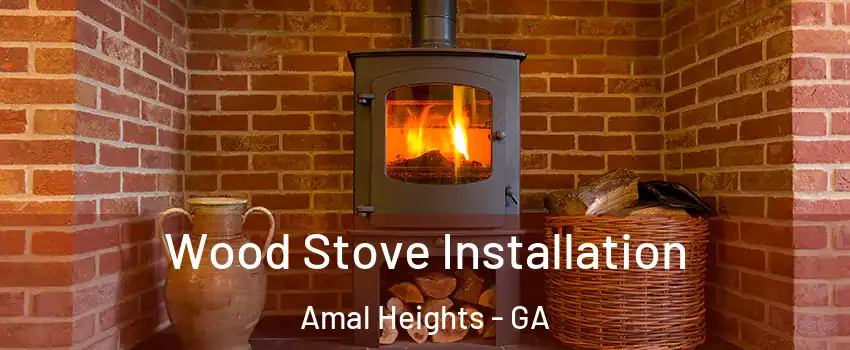 Wood Stove Installation Amal Heights - GA