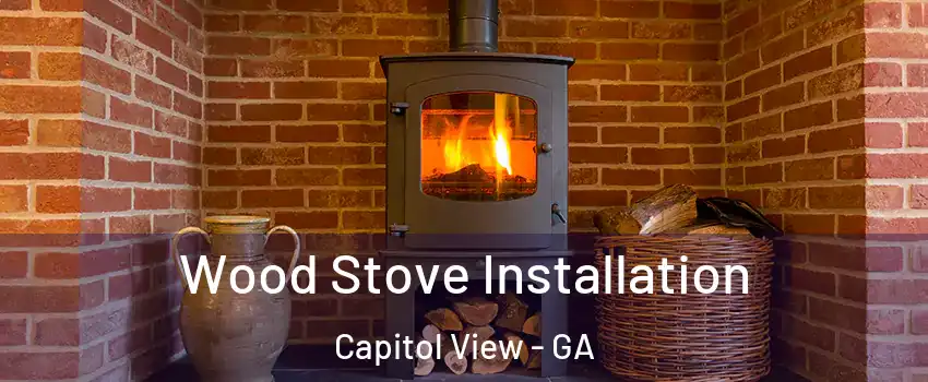 Wood Stove Installation Capitol View - GA