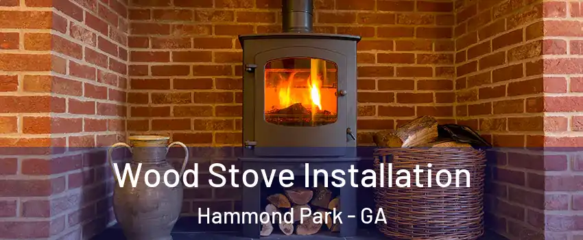 Wood Stove Installation Hammond Park - GA