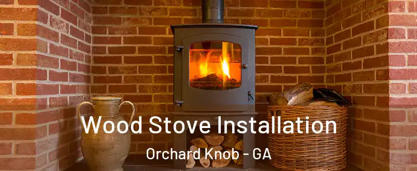 Wood Stove Installation Orchard Knob - GA