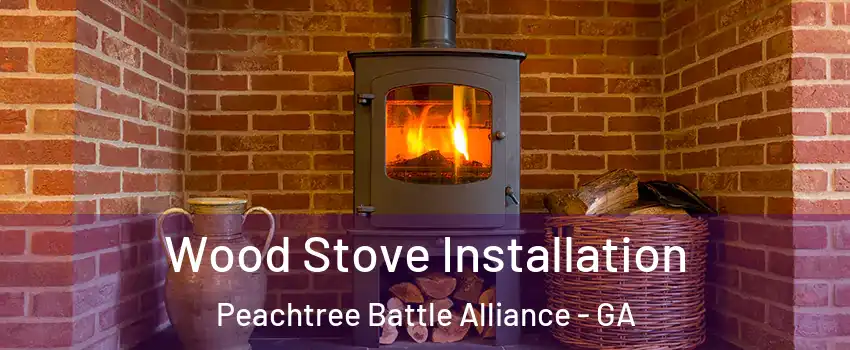 Wood Stove Installation Peachtree Battle Alliance - GA