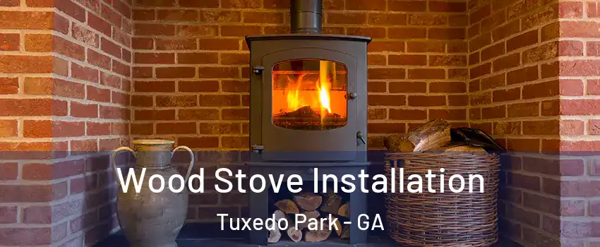 Wood Stove Installation Tuxedo Park - GA
