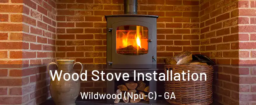 Wood Stove Installation Wildwood (Npu-C) - GA