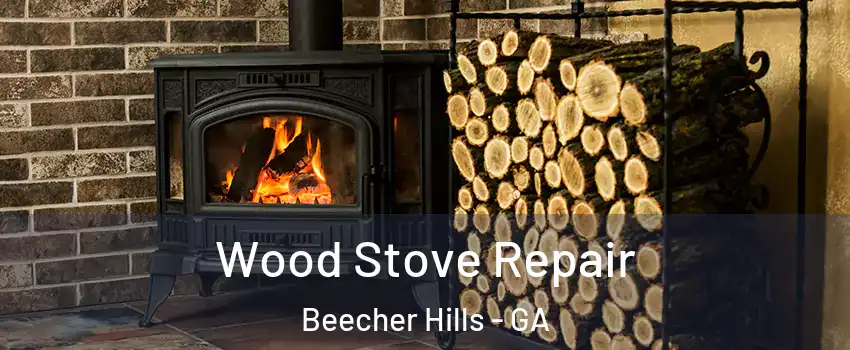 Wood Stove Repair Beecher Hills - GA