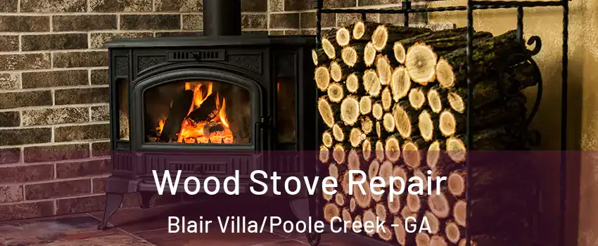 Wood Stove Repair Blair Villa/Poole Creek - GA