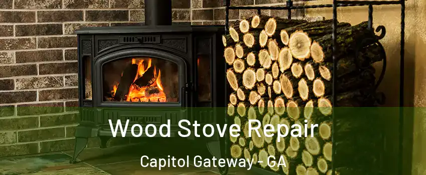 Wood Stove Repair Capitol Gateway - GA