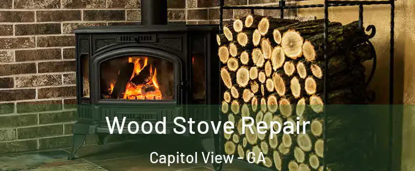 Wood Stove Repair Capitol View - GA