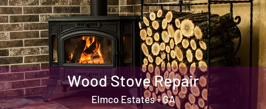 Wood Stove Repair Elmco Estates - GA