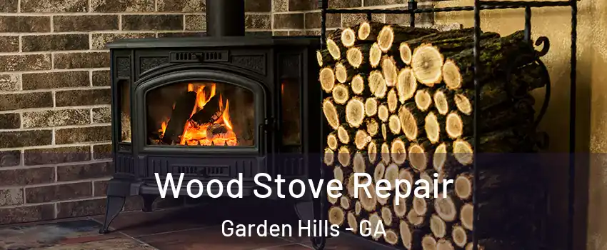 Wood Stove Repair Garden Hills - GA