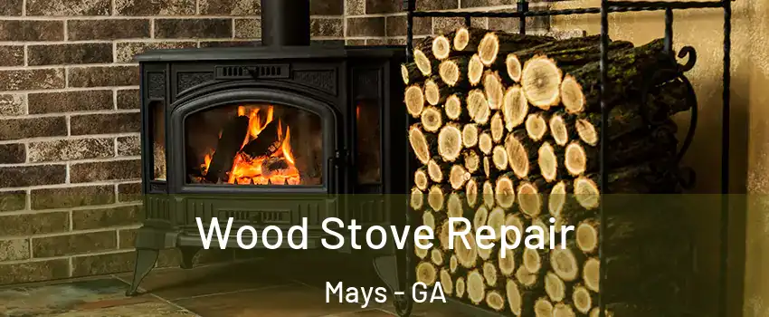 Wood Stove Repair Mays - GA