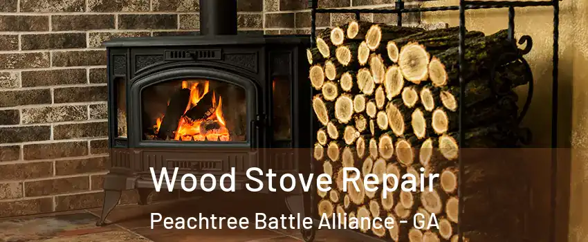 Wood Stove Repair Peachtree Battle Alliance - GA