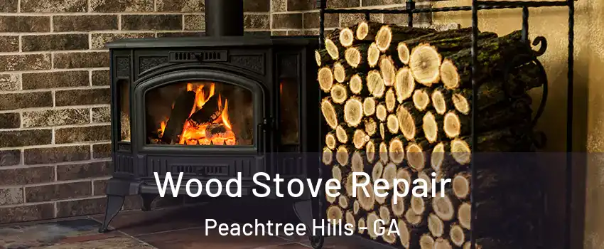 Wood Stove Repair Peachtree Hills - GA