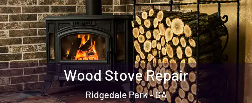Wood Stove Repair Ridgedale Park - GA