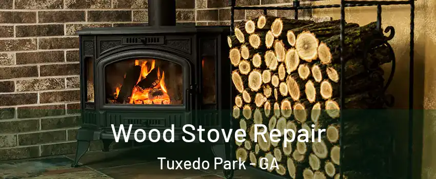 Wood Stove Repair Tuxedo Park - GA